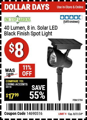 Buy the ONE STOP GARDENS Solar Spot Light (Item 57704) for $8, valid through 8/21/2024.