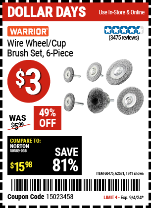 Buy the WARRIOR Wire Wheel/Cup Brush Set (Item 01341/60475/62581) for $3, valid through 9/4/2024.