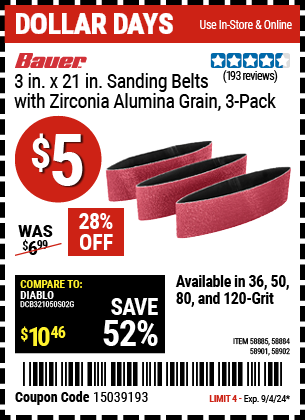 Buy the BAUER 3 in. x 21 in. Sanding Belts with Zirconia Alumina Grain, 3-Pack (Item 58884/58885/58901/58902) for $5, valid through 9/4/2024.