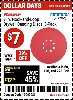 Buy the BAUER 9 in. Hook and Loop Drywall Sanding Discs, 5 Pc. (Item 59288/59325/59334) for $7, valid through 9/4/2024.