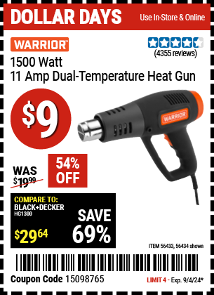 Buy the WARRIOR 1500 Watt, 11 Amp Dual-Temperature Heat Gun (Item 56434/56433) for $9, valid through 9/4/2024.