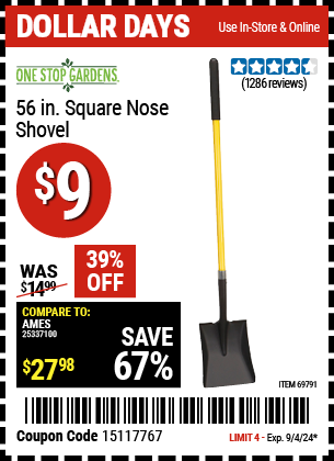 Buy the ONE STOP GARDENS 56 in. Square Nose Shovel (Item 69791) for $9, valid through 9/4/2024.