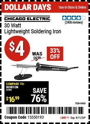 Buy the CHICAGO ELECTRIC 30 Watt Lightweight Soldering Iron (Item 69060) for $4, valid through 9/11/2024.