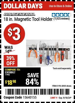 Buy the U.S. GENERAL 18 in. Magnetic Tool Holder (Item 60433/61199) for $3, valid through 9/18/2024.