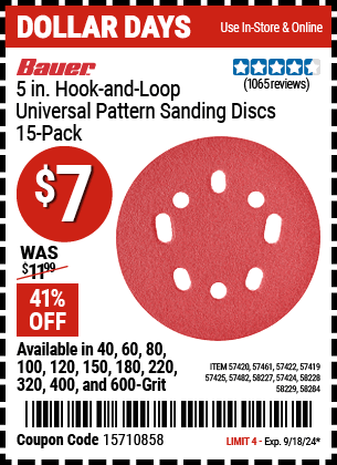 Buy the BAUER 5 in. Hook and Loop Universal Pattern Sanding Discs, 15 Pk,. (Item 57419/57420/57422/57424/57425/57461/57482/58227/58228/58229/58284) for $7, valid through 9/18/2024.