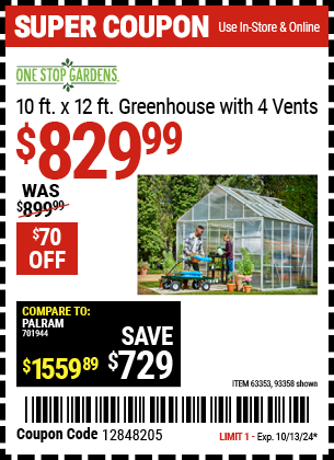 Buy the ONE STOP GARDENS 10 ft. x 12 ft. Greenhouse with 4 Vents (Item 93358/63353) for $829.99, valid through 10/13/2024.