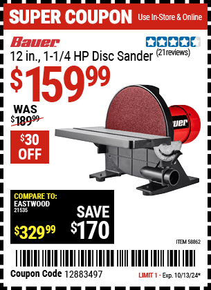 Buy the BAUER 12 in. -1-1/4 HP Disc Sander (Item 58862) for $159.99, valid through 10/13/2024.