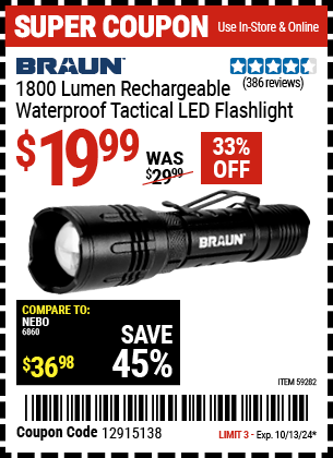 Buy the BRAUN 1800 Rechargeable Tactical Light (Item 59282) for $19.99, valid through 10/13/2024.