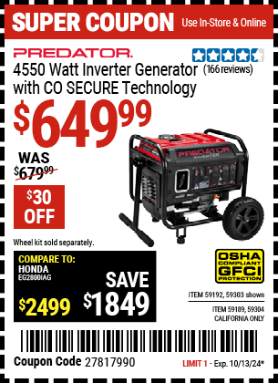 Buy the PREDATOR 4550 Watt Inverter Generator with CO SECURE Technology (Item 59189/59192/59303/59304) for $649.99, valid through 10/13/2024.