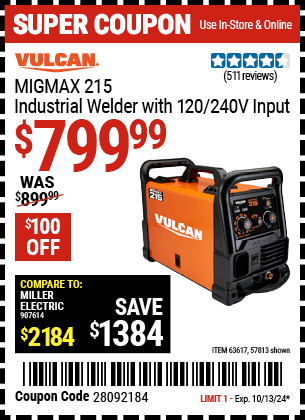 Buy the VULCAN MIG Max 215 Industrial Welder with 120/240V Input (Item 57813/63617) for $799.99, valid through 10/13/2024.