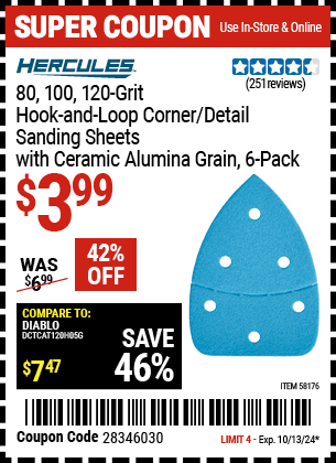 Buy the HERCULES 80/100/120 Grit Hook and Loop Corner/Detail Sanding Sheets, 6 Pk. (Item 58176) for $3.99, valid through 10/13/2024.