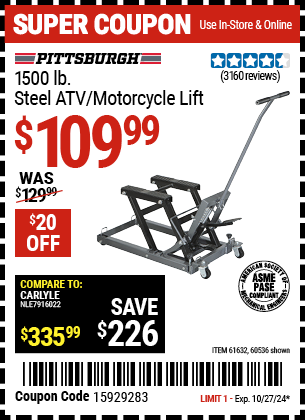 Buy the PITTSBURGH AUTOMOTIVE 1500 lb. Capacity ATV/Motorcycle Lift (Item 60536/61632) for $109.99, valid through 10/27/2024.