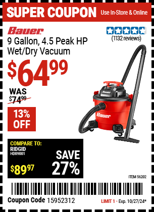 Buy the BAUER 9 Gallon 4.5 Peak HP Wet/Dry Vacuum (Item 56202) for $64.99, valid through 10/27/2024.