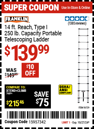 Buy the FRANKLIN 14 ft. Reach, Type I, 250 lb. Portable Telescoping Ladder (Item 56729) for $139.99, valid through 10/27/2024.