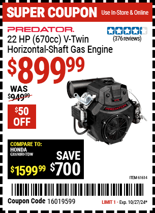 Buy the PREDATOR 22 HP (670cc) V-Twin Horizontal Shaft Gas Engine (Item 61614) for $899.99, valid through 10/27/2024.