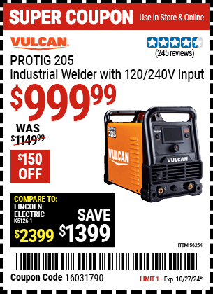 Buy the ProTIG 205 Industrial Welder With 120/240 Volt Input (Item 56254) for $999.99, valid through 10/27/2024.