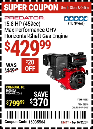 Buy the PREDATOR 15.8 HP (459cc) OHV Horizontal-Shaft Gas Engine (Item 58383/58818) for $429.99, valid through 10/27/2024.