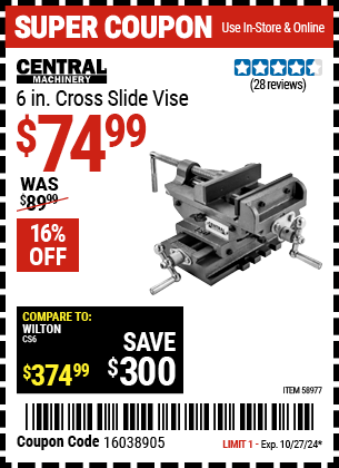 Buy the CENTRAL MACHINERY 6 in. Cross Slide Vise (Item 58977) for $74.99, valid through 10/27/2024.