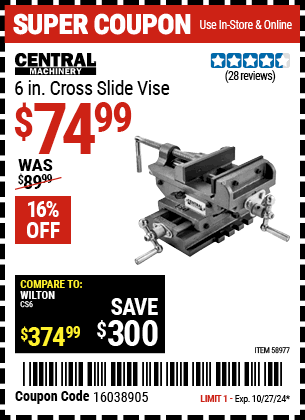 Buy the CENTRAL MACHINERY 6 in. Cross Slide Vise (Item 58977) for $74.99, valid through 10/27/2024.