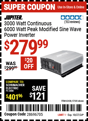 Buy the JUPITER 3000 Watt Continuous/6000 Watt Peak Modified Sine Wave Power Inverter (Item 57335/63430) for $279.99, valid through 10/27/2024.