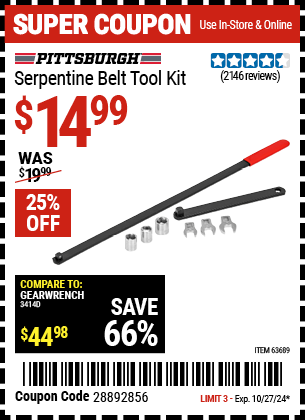 Buy the PITTSBURGH AUTOMOTIVE Serpentine Belt Tool Kit (Item 63689) for $14.99, valid through 10/27/2024.