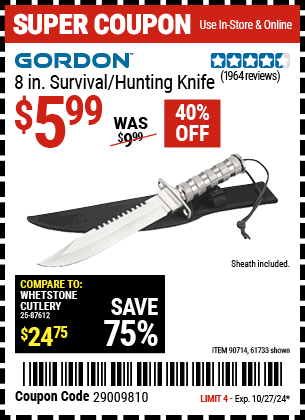 Buy the 8 in. Survival/Hunting Knife (Item 61733/90714) for $5.99, valid through 10/27/2024.