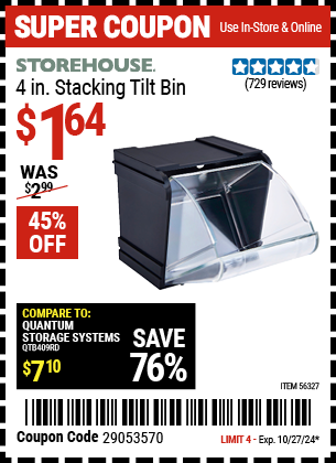 Buy the STOREHOUSE 4 in. Stacking Tilt Bin (Item 56327) for $1.64, valid through 10/27/2024.