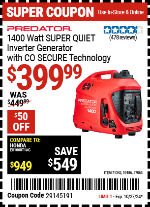 Buy the PREDATOR 1400 Watt Super Quiet Inverter Generator with CO SECURE Technology (Item 57063/71342/59186) for $399.99, valid through 10/27/2024.