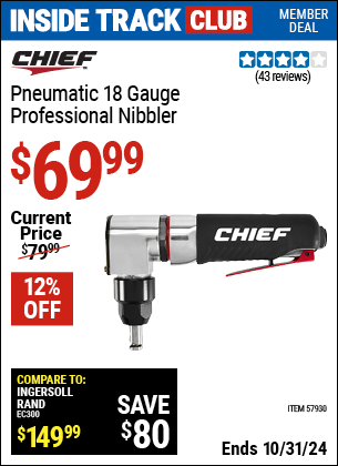 Inside Track Club members can Buy the CHIEF 18 Gauge Professional Air Nibbler (Item 57930) for $69.99, valid through 10/31/2024.