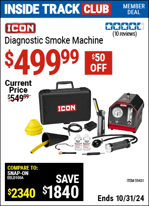 Inside Track Club members can Buy the ICON Diagnostic Smoke Machine (Item 59431) for $499.99, valid through 10/31/2024.