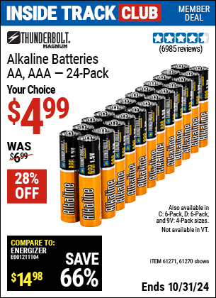 Inside Track Club members can Buy the THUNDERBOLT Alkaline Batteries (Item 61270/61271/92404/61272/92406/61279/92408) for $4.99, valid through 10/31/2024.