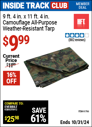 Inside Track Club members can Buy the HFT 9 ft. 4 in. x 11 ft. 4 in. Camouflage All Purpose/Weather Resistant Tarp (Item 61766) for $9.99, valid through 10/31/2024.