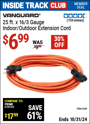 Inside Track Club members can Buy the VANGUARD 25 ft. x 16/3 Gauge Indoor/Outdoor Extension Cord (Item 62938) for $6.99, valid through 10/31/2024.