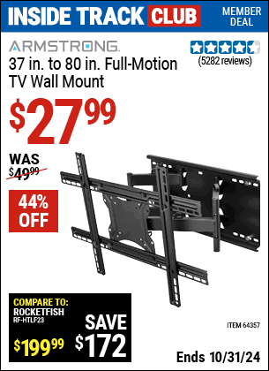 Inside Track Club members can Buy the ARMSTRONG 37 in. to 80 in. Full-Motion TV Wall Mount (Item 64357) for $27.99, valid through 10/31/2024.