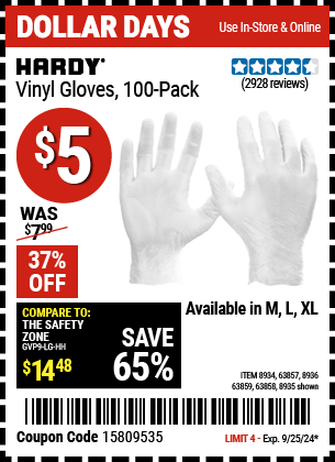 Buy the HARDY Vinyl Gloves, 100 Pack (Item 08934/63857/8935/63858/8936/63859) for $5, valid through 9/25/2024.