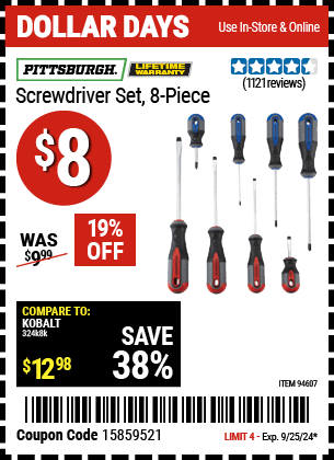 Buy the PITTSBURGH Professional Screwdriver Set 8 Pc. (Item 94607) for $8, valid through 9/25/2024.