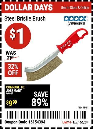 Buy the Steel Bristle Brush (Item 38491) for $1, valid through 10/2/2024.