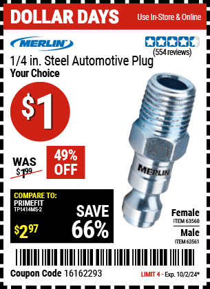 Buy the MERLIN 1/4 in. Steel Automotive Plug (Item 63560/63561) for $1, valid through 10/2/2024.