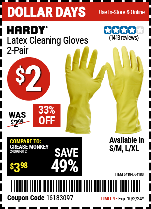 Buy the HARDY Latex Cleaning Gloves (Item 64183/64184) for $2, valid through 10/2/2024.