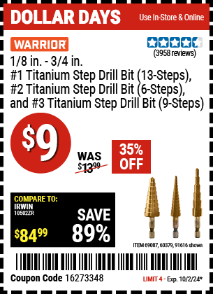 Buy the WARRIOR Titanium Step Drill Bit Set, 3 Pc. (Item 91616/69087/60379) for $9, valid through 10/2/2024.