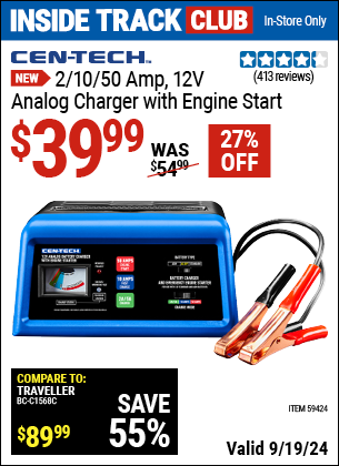 Inside Track Club members can Buy the CEN-TECH 2/10/50 Amp, 12V Manual Charger with Engine Start (Item 59424) for $39.99, valid through 9/19/2024.