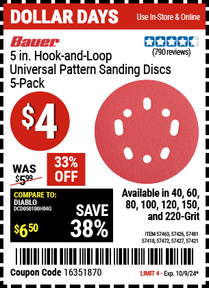 Buy the BAUER 5 in. Hook and Loop Universal Pattern Sanding Discs, 5 Pk. (Item 57418/57421/57426/57427/57463/57472/57481) for $4, valid through 10/9/2024.