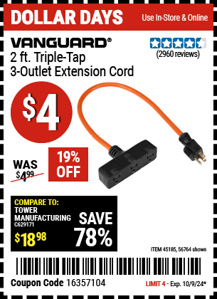 Buy the Vanguard 2 ft. Triple Tap 3-Outlet Extension Cord (Item 56764/45185) for $4, valid through 10/9/2024.