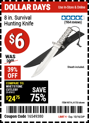 Buy the 8 in. Survival/Hunting Knife (Item 61733/90714) for $6, valid through 10/16/2024.