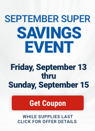 Super Savings Event! Thru 9/15