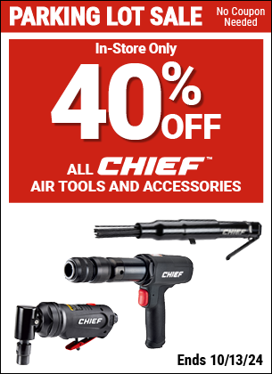 Save 40% off all CHIEF Air Tools and Accessories, valid through 10/13/2024.