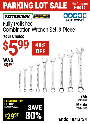 Buy the PITTSBURGH Fully Polished Combination Wrench Set, 9-Piece (Item 42304/42305) for $5.99, valid through 10/13/2024.