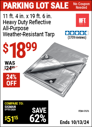 Buy the HFT 11 ft. 4 in. x 19 ft. 6 in. Heavy Duty Reflective All-Purpose Weather-Resistant Tarp (Item 47676) for $18.99, valid through 10/13/2024.