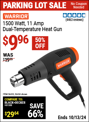 Buy the WARRIOR 1500 Watt, 11 Amp Dual-Temperature Heat Gun (Item 56434/56433) for $9.96, valid through 10/13/2024.