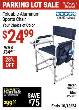 Buy the Foldable Aluminum Sports Chair (Item 56719/62314) for $24.99, valid through 10/13/2024.